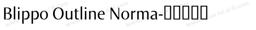 Blippo Outline Norma字体转换